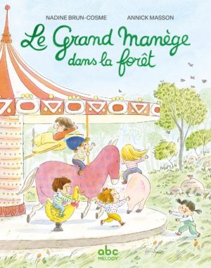 LE GRAND MANÈGE DANS LA FORÊT